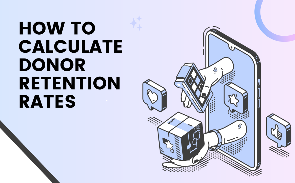 How to Calculate Donor Retention Rate for Nonprofits
