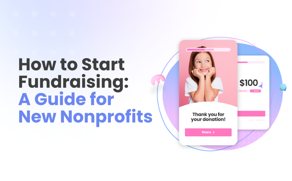 Graphic with the Heading: How to Start Fundraising: A Guide for New Nonprofits