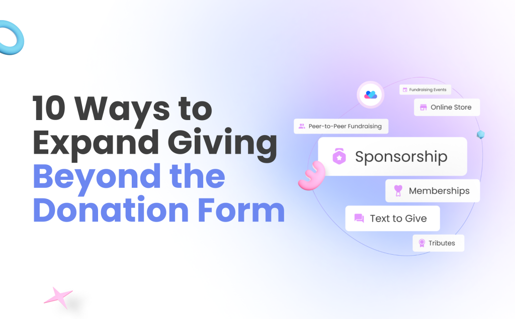 Image with the heading "10 Ways to Diversify Fundraising Beyond Your Donation Form" and a graphic showing features like sponsorships, peer-to-peer and memberships